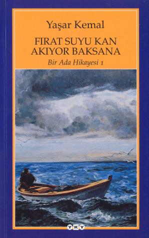 Fırat Suyu Kan Akıyor Baksana <br />Bir Ada Hikayesi 1